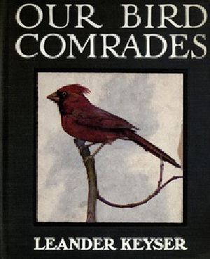 [Gutenberg 26346] • Our Bird Comrades